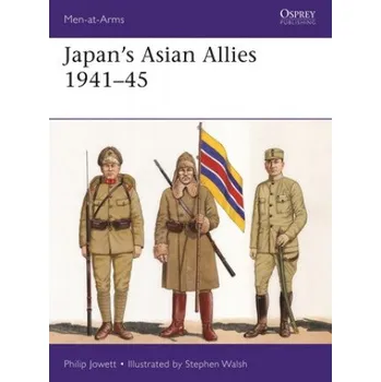 Cizí jazyk Japan's Asian Allies 1941-45 (Philip Jowett,Stephen Walsh)(Brožovaná)