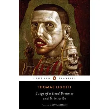 Songs of a Dead Dreamer and Grimscribe (Thomas Ligotti)(Brožovaná)