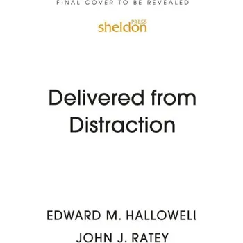 Cizojazyčná kniha Delivered from Distraction (Edward M. Hallowell,John J. Ratey)(Brožovaná)
