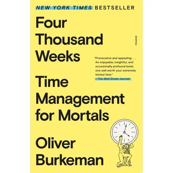 Cizojazyčná kniha Four Thousand Weeks: Time Management for Mortals (Brožovaná)