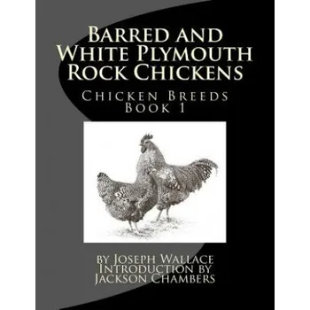 Cizojazyčná kniha Barred and White Plymouth Rock Chickens (Joseph Wallace,Jackson Chambers)(Brožovaná)