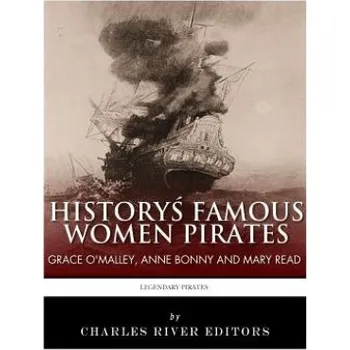 Cizojazyčná kniha History's Famous Women Pirates: Grace O'Malley, Anne Bonny and Mary Read (Charles River Editors)(Brožovaná)