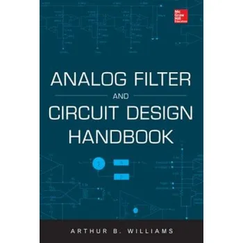 Učebnice Analog Filter and Circuit Design Handbook (Arthur Williams)(Pevná)