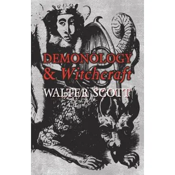 Cizojazyčná kniha Demonology and Witchcraft (Walter Scott)(Brožovaná)