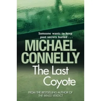Last Coyote (Michael Connelly)(Brožovaná)