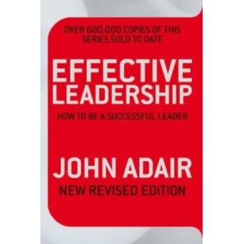 Cizojazyčná kniha Effective Leadership (NEW REVISED EDITION) (John Adair)(Brožovaná)