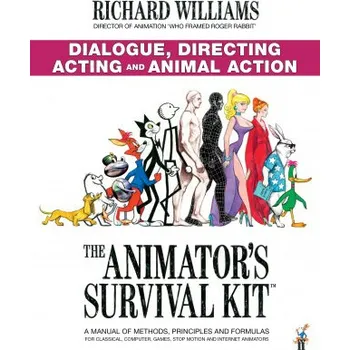 Umění Animator's Survival Kit: Dialogue, Directing, Acting and Animal Action (Richard E. Williams)(Brožovaná)