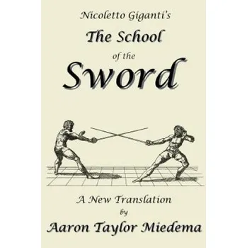 Cizojazyčná kniha Nicoletto Giganti's the School of the Sword (Nicoletto Giganti)(Brožovaná)