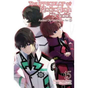 Cizojazyčná kniha Irregular at Magic High School, Vol. 15 (light novel) (Tsutomu Sato)(Brožovaná)