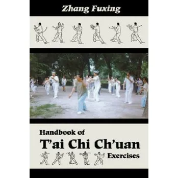 Cizojazyčná kniha Handbook of T'Ai Chi Ch'Uan Exercises (Fuxing Zhang)(Brožovaná)