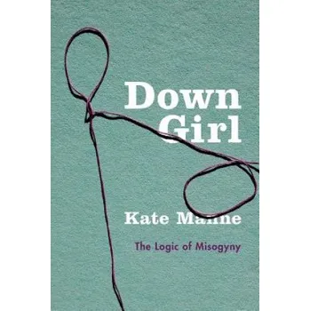Cizojazyčná kniha Down Girl (Manne,Kate (Assistant Professor,Cornell University))(Brožovaná)