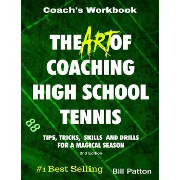 Učebnice Art of Coaching High School Tennis (Bill Patton)(Brožovaná)
