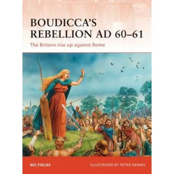 Cizojazyčná kniha Boudicca's Rebellion AD 60-61 (Nic Fields)(Brožovaná)