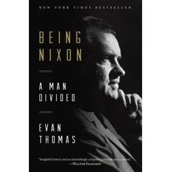 Cizojazyčná kniha Being Nixon (Evan A. Thomas)(Brožovaná)