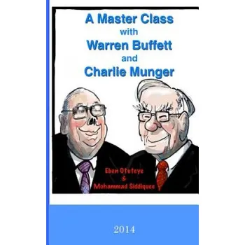 Učebnice A Master Class with Warren Buffett and Charlie Munger (Eben Otuteye,Mohammad Siddiquee)(Brožovaná)