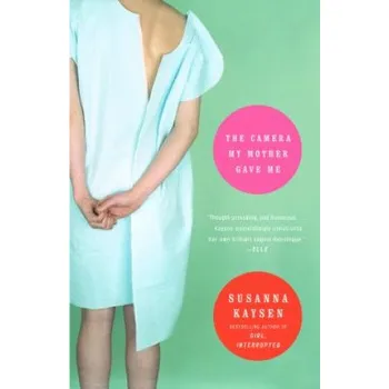 Cizojazyčná kniha Camera My Mother Gave Me (Susanna Kaysen)(Brožovaná)