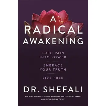 Učebnice A Radical Awakening (Shefali Tsabary)(Brožovaná)