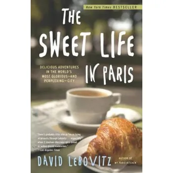 Cizojazyčná kniha Sweet Life in Paris (DAVID LEBOVITZ)(Brožovaná)