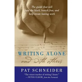 Cizí jazyk Writing Alone and with Others (Pat Schneider)(Brožovaná)