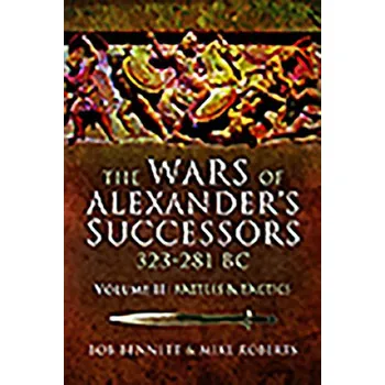 Wars of Alexander's Successors 323-281 BC (Bob Bennett,Mike Roberts)(Brožovaná)