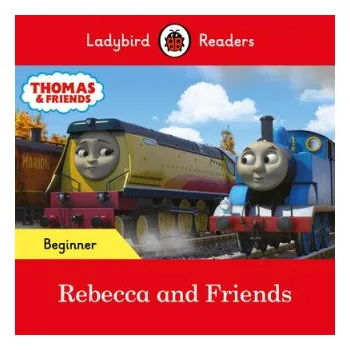 Anglický jazyk Ladybird Readers Beginner Level - Thomas the Tank Engine - Rebecca and Friends (ELT Graded Reader) (LADYBIRD)(Brožovaná)