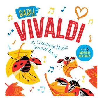 První čtění Baby Vivaldi: A Classical Music Sound Book (Little Genius Books)(Leporelo)