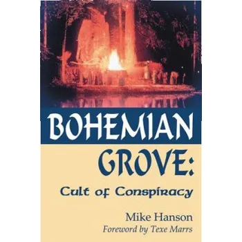 Cizojazyčná kniha Bohemian Grove:: Cult of Conspiracy (Mike Hanson)(Brožovaná)
