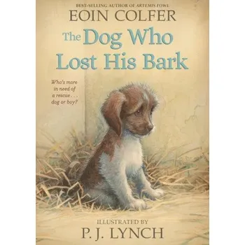 The Dog Who Lost His Bark (P. J. Lynch)(Brožovaná)