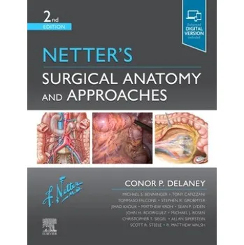 Netter's Surgical Anatomy and Approaches (Conor P Delaney)(Pevná)