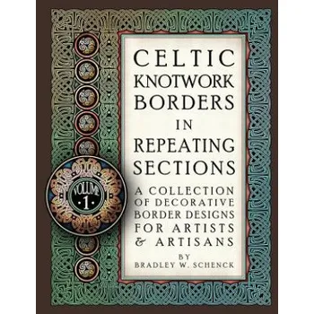 Učebnice Celtic Knotwork Borders in Repeating Sections: A Collection of Decorative Border Designs for Artists & Artisans (Bradley W Schenck)(Brožovaná)