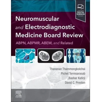 Cizojazyčná kniha Neuromuscular and Electrodiagnostic Medicine Board Review (Thananan Thammongkolchai,Pichet Termsarasab,Bashar Katirji,David C. Preston)(Brožovaná)