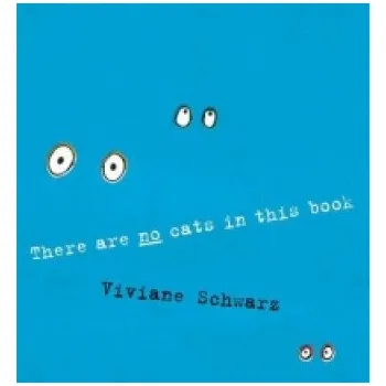 Učebnice There Are No Cats in This Book (Viviane Schwarz)(Brožovaná)