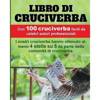 Učebnice Libro Di Cruciverba: 100 Premiati Cruciverba, Molto Apprezzati E Facili. (Henning Dierolf)(Brožovaná)