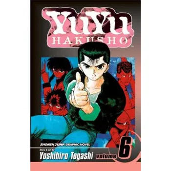 YuYu Hakusho, Vol. 6 (Yoshihiro Togashi,Yoshihiro Togashi)(Brožovaná)