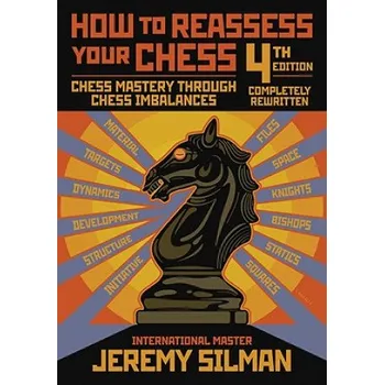 How to Reassess Your Chess (Jeremy Silman)(Brožovaná)