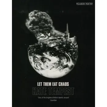 Cizojazyčná kniha Let Them Eat Chaos (KATE TEMPEST)(Brožovaná)