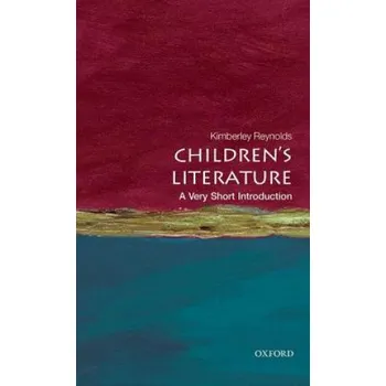 Cizojazyčná kniha Children's Literature: A Very Short Introduction (Kimberley Reynolds)(Brožovaná)