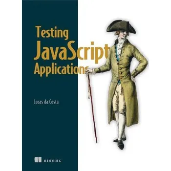 Technika Testing JavaScript Applications (Brožovaná)