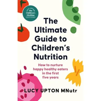 The Ultimate Guide to Children's Nutrition (Brožovaná)