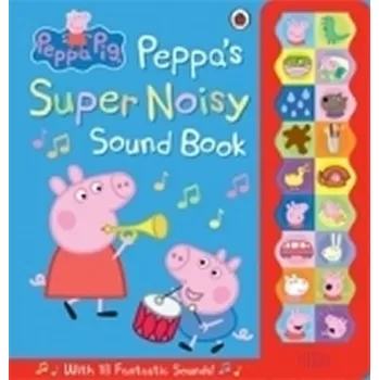 První čtění Peppa Pig: Peppas Super Noisy Sound Book
