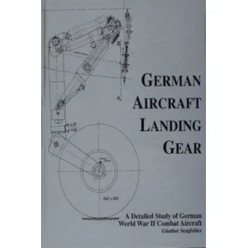 Cizojazyčná kniha German Aircraft Landing Gear (Gunther Sengfelder)(Pevná)