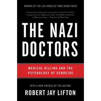 Nazi Doctors (Revised Edition) (Robert Jay Lifton)(Brožovaná)