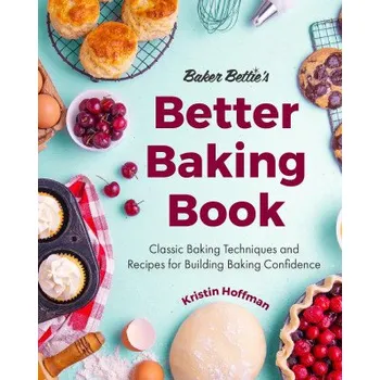 Baker Bettie's Better Baking Book (Pevná)