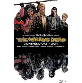 Beletrie pro dospělé Walking Dead Compendium Volume 4 (Robert Kirkman,Charlie Adlard,Stefano Gaudiano)(Brožovaná)