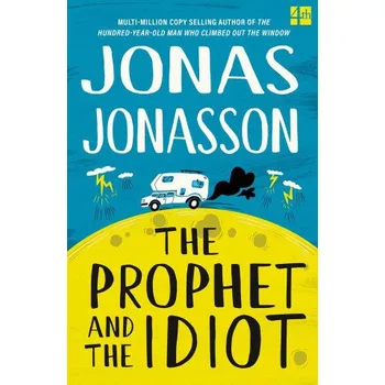 Učebnice Prophet and the Idiot (Jonas Jonasson)(Brožovaná)