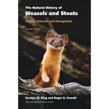 Cizí jazyk Natural History of Weasels and Stoats (King,Carolyn M. (Senior Lecturer,University of Waikato),Powell,Roger A. (Professor of Zoology,North Carolina State University))(Brožovaná)