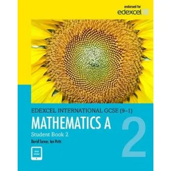 Matematika Pearson Edexcel International GCSE (9-1) Mathematics A Student Book 2 (D. A. Turner,I. A. Potts)(Brožovaná)