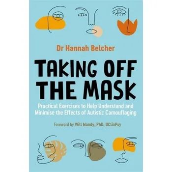 Taking Off the Mask (Hannah Louise Belcher)(Brožovaná)
