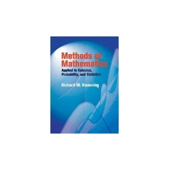 Methods of Mathematics Applied to Calculus, Probability, and Statistics - Hamming, Richard