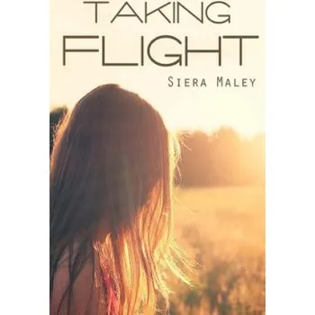 Cizojazyčná kniha Taking Flight (Siera Maley)(Brožovaná)